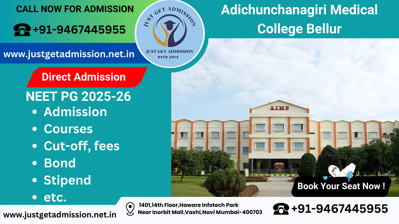 Adichunchanagiri Medical College Bellur NEET PG 2025-26: Admission, Courses, Cut-off, fees, Bond, Stipend, etc.